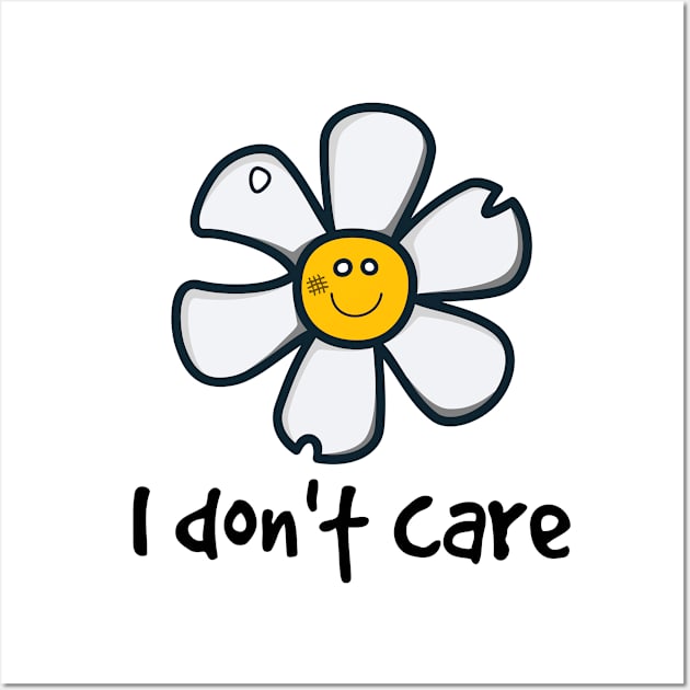 I Don't Care - Dammit Daisy Wall Art by Aunt Choppy